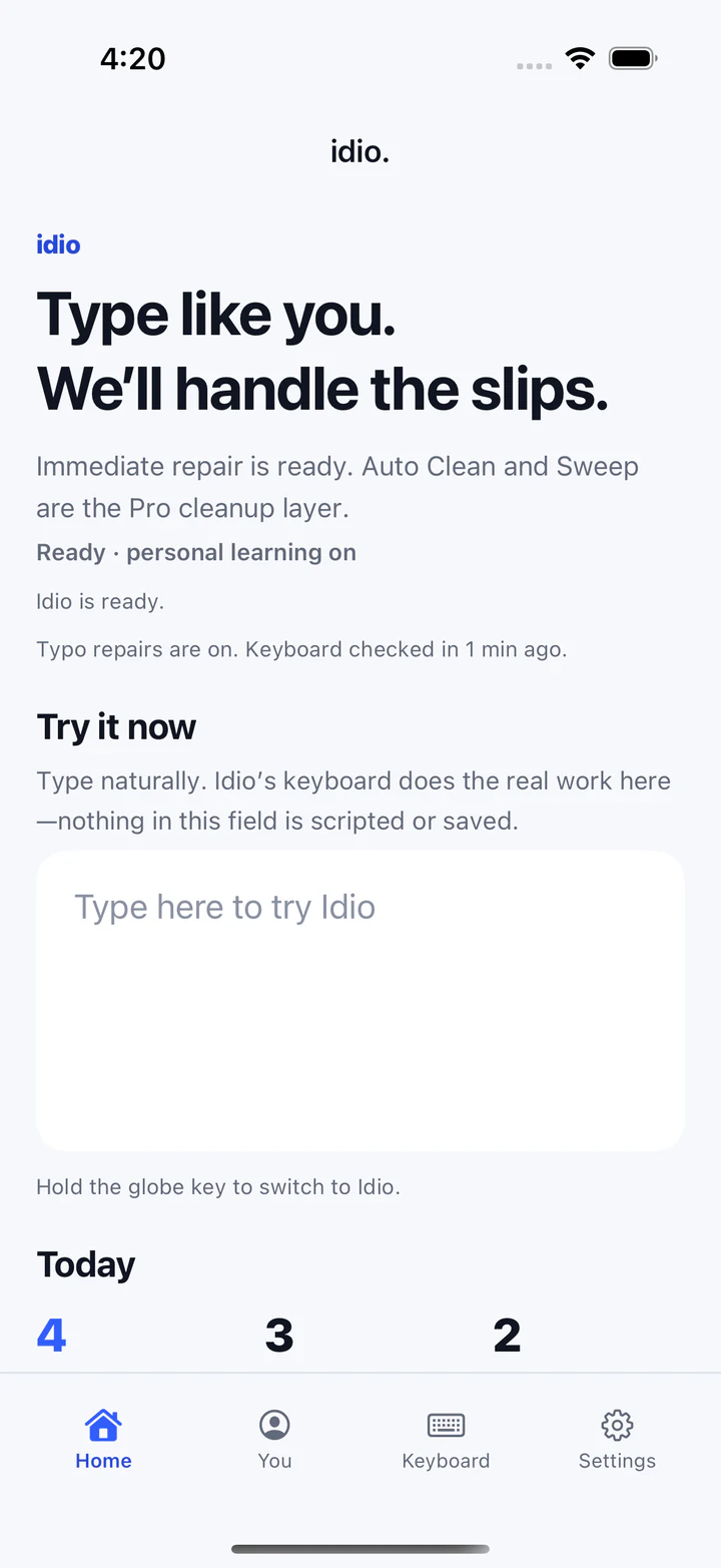 Idio home screen reading Type like you. We'll handle the slips, with a ready status, a try-it field and today's counts.